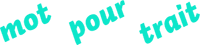 Logo cyan du collectif mot pour trait, composé de Clara Luneau, Jennifer Turpin et Laura Ferron
